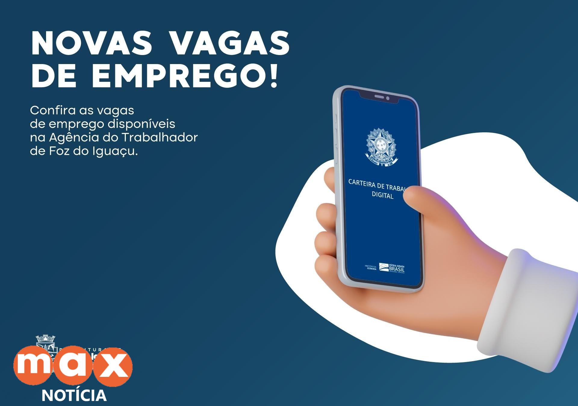 Confira as vagas de emprego da Agência do Trabalhador de Foz do Iguaçu nesta quinta-feira (08)