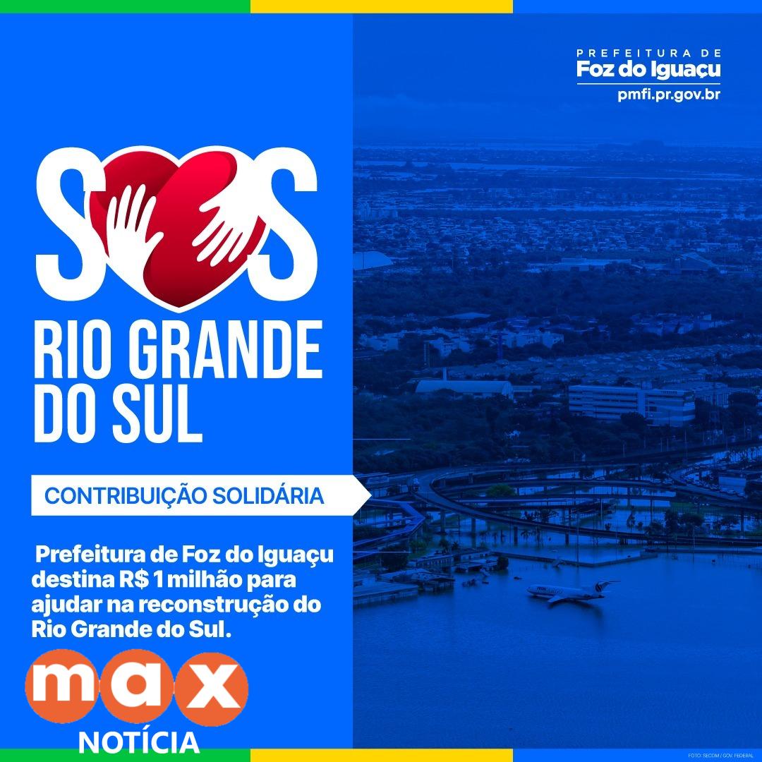 Prefeitura de Foz do Iguaçu destina R$ 1 milhão para ajudar na recuperação do Rio Grande do Sul